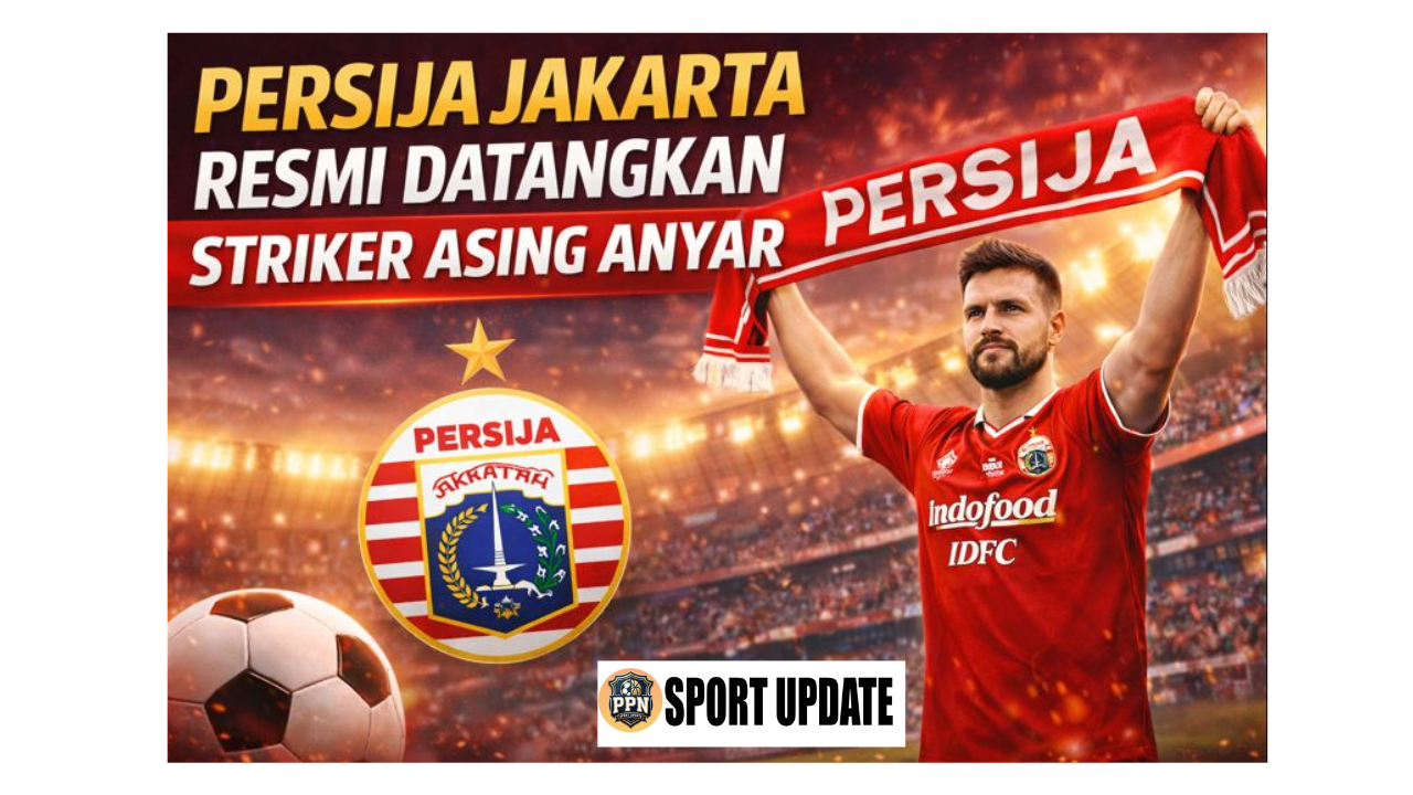 Persija Jakarta Resmi Datangkan Striker Asing Anyar