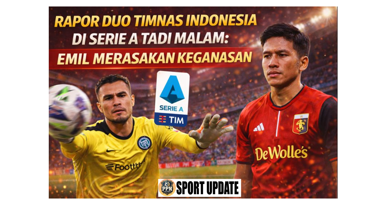 Rapor Duo Timnas Indonesia di Serie A Tadi Malam: Emil Merasakan Keganasan