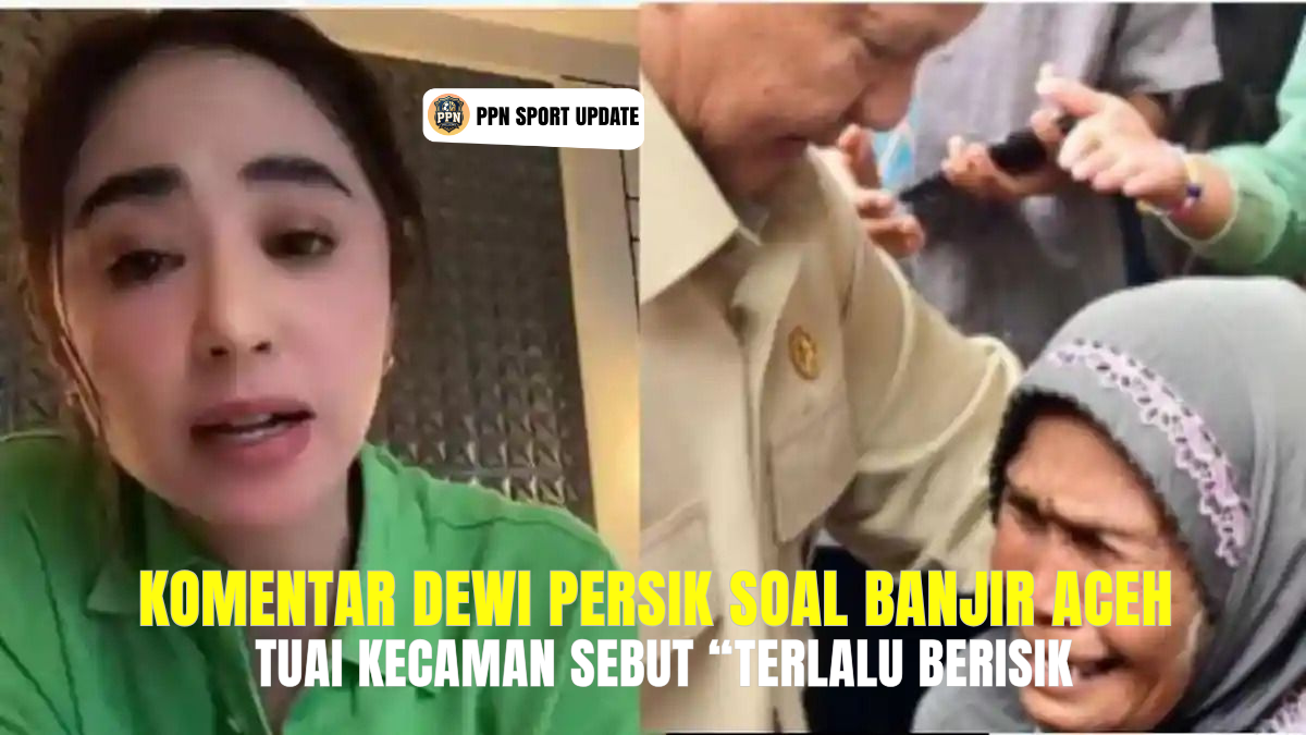 Komentar Dewi Persik soal Banjir Aceh Tuai Kecaman Sebut “Terlalu Berisik