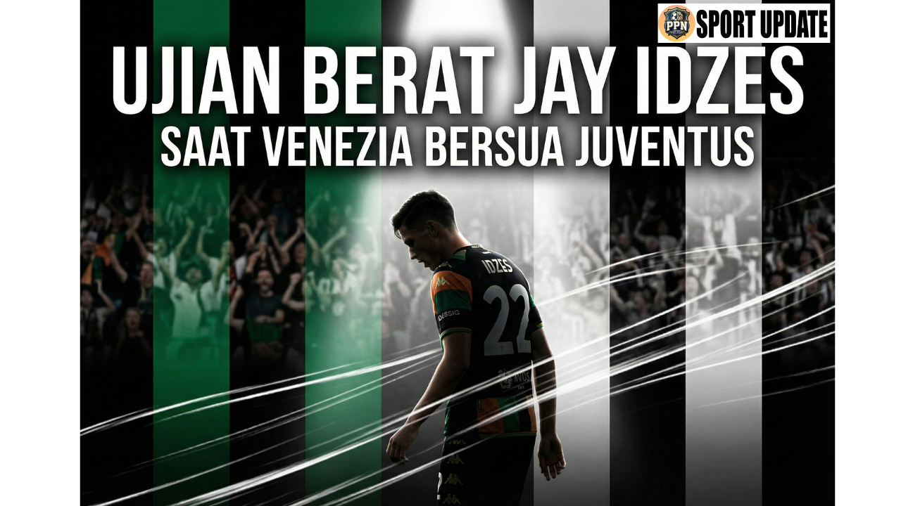 Ujian Berat Jay Idzes Saat Venezia Bersua di Juventus