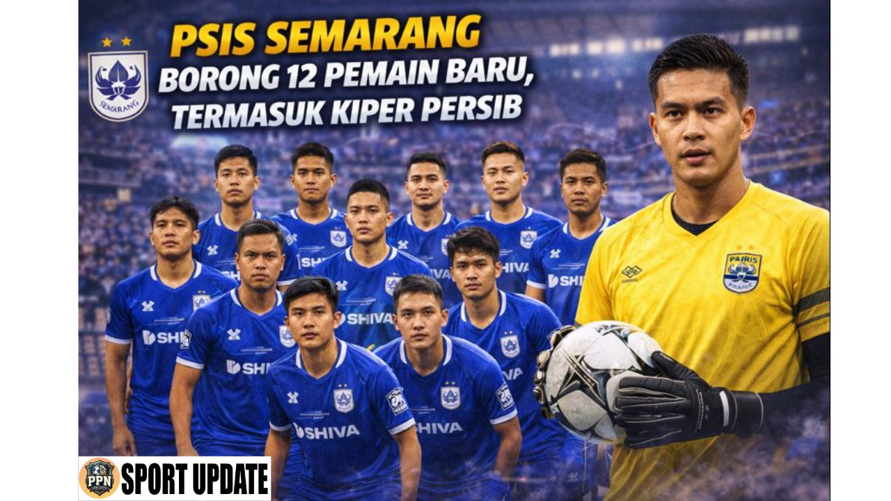 PSIS Semarang Borong 12 Pemain Baru, Termasuk Kiper Persib