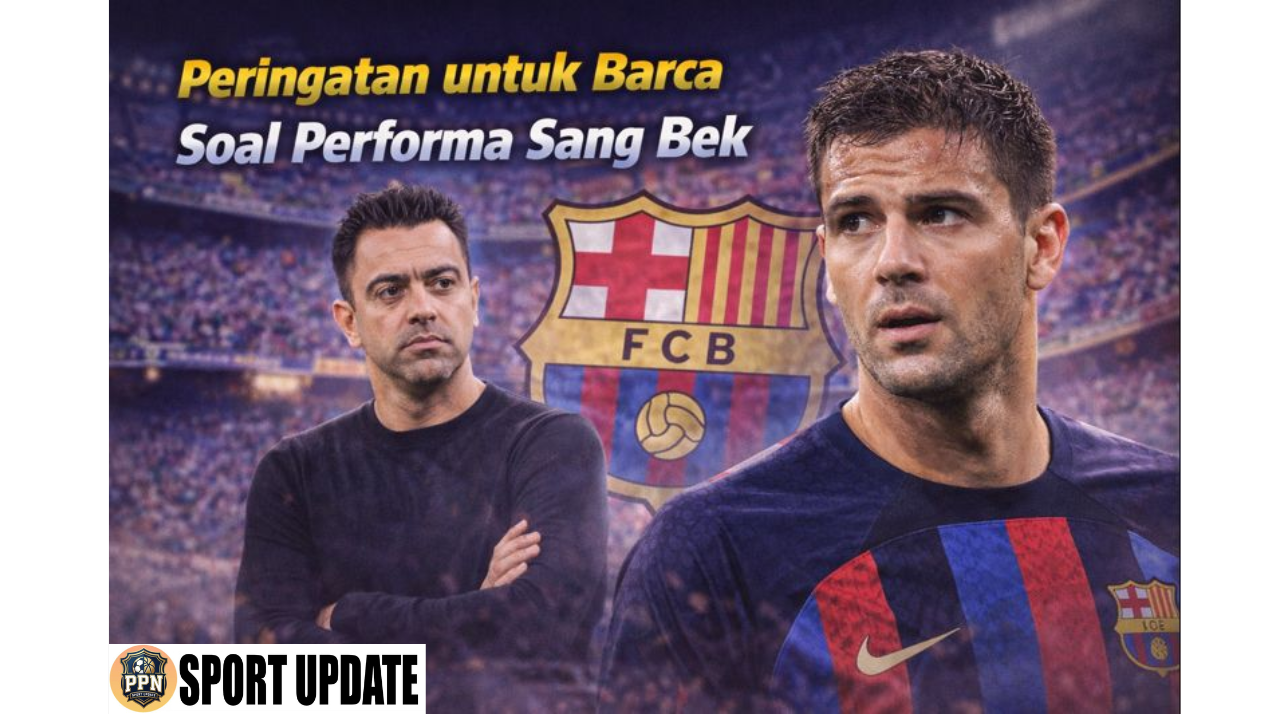 Peringatan untuk Barca Soal Performa Sang Bek