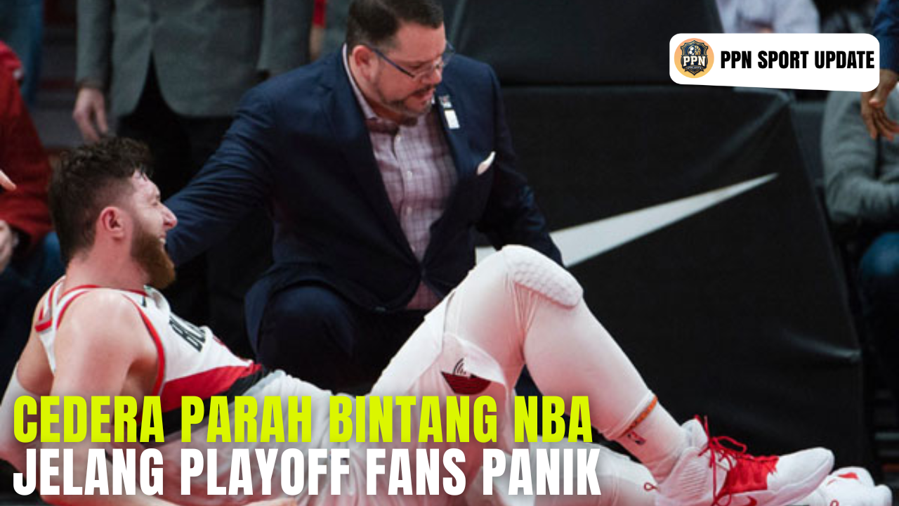 Cedera Parah Bintang NBA Jelang Playoff Fans Panik