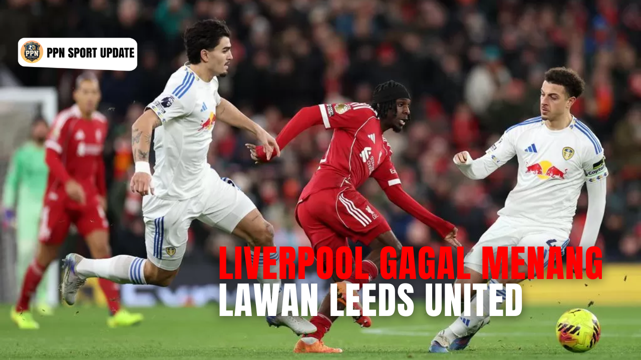 Liverpool Gagal Menang Lawan Leeds United