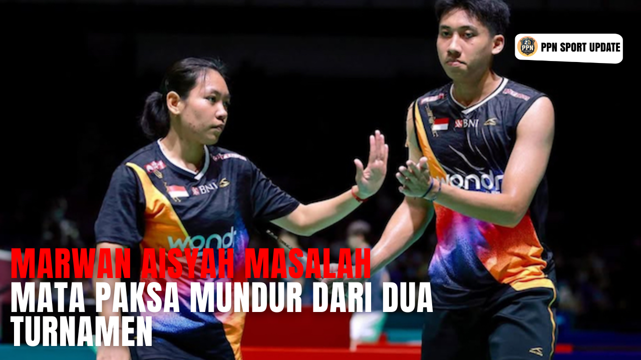 Marwan Aisyah Masalah Mata Paksa Mundur Dari Dua Turnamen