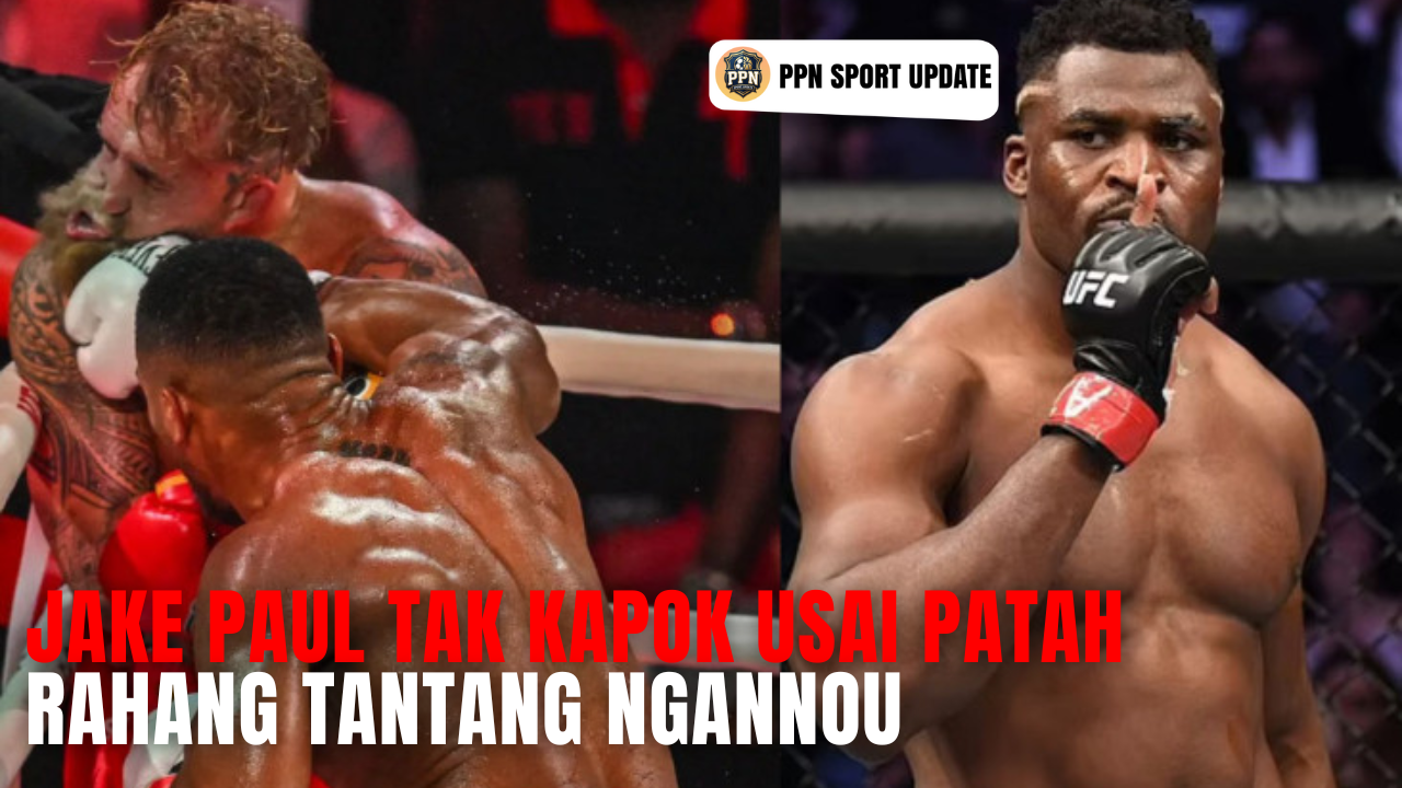 Jake Paul Tak Kapok Usai Patah Rahang Tantang Ngannou
