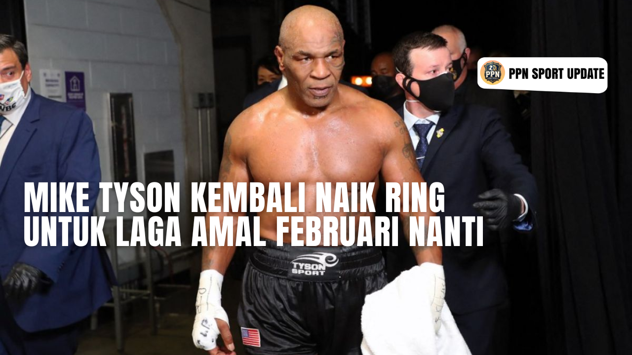 Mike Tyson Kembali Naik Ring untuk Laga Amal Februari Nanti