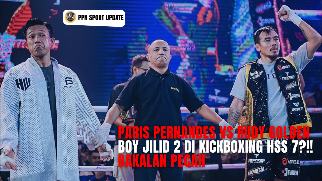Paris Pernandes vs Rudy Golden Boy Jilid 2 di kickboxing HSS 7?!! Bakalan Pecah