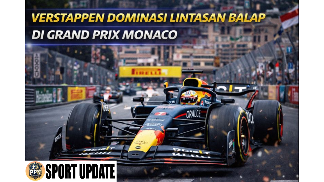 Verstappen Dominasi Lintasan Balap di Grand Prix Monaco