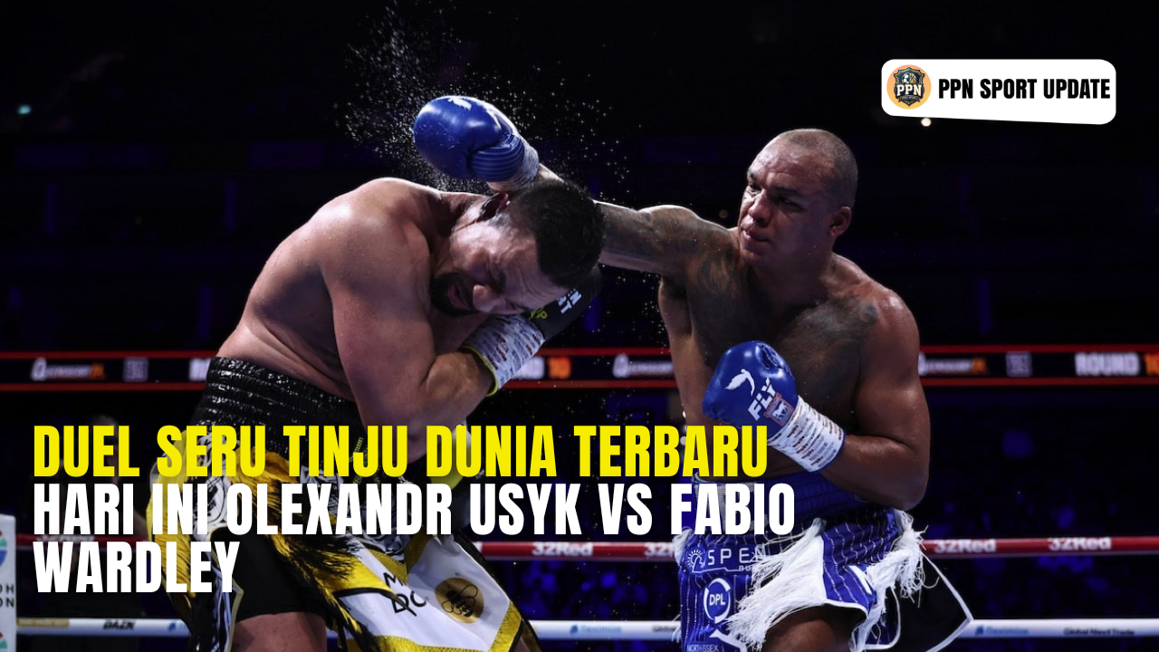 Duel Seru tinju dunia terbaru hari ini olexandr usyk vs fabio wardley