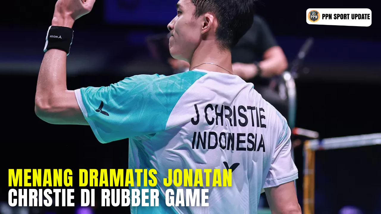 Menang Dramatis Jonatan Christie Di Rubber Game