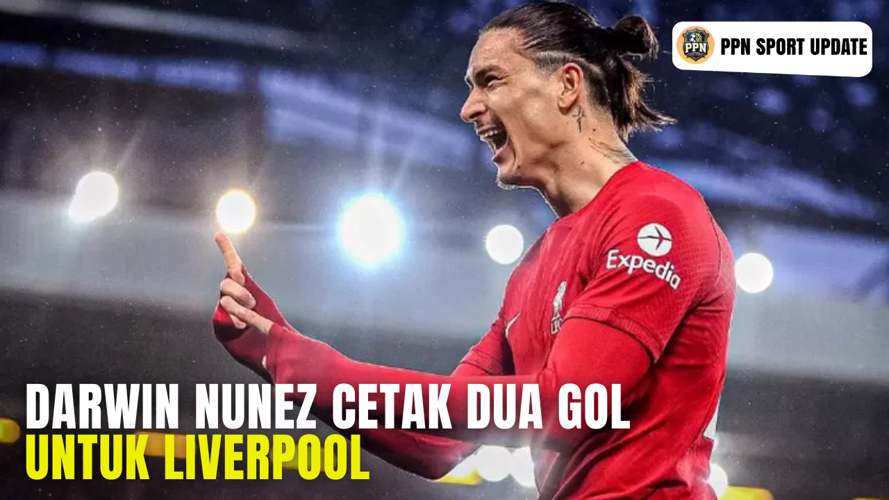Darwin Nunez Cetak Dua Gol untuk Liverpool