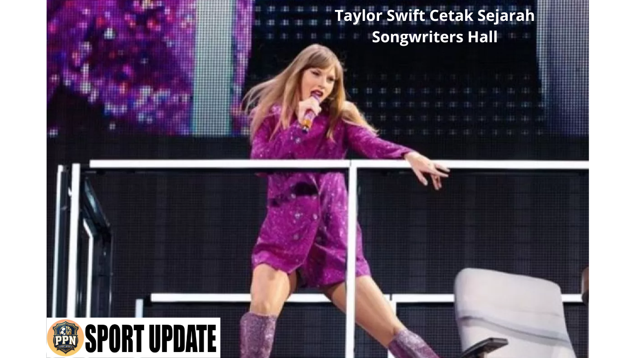 Taylor Swift Cetak Sejarah Songwriters Hall