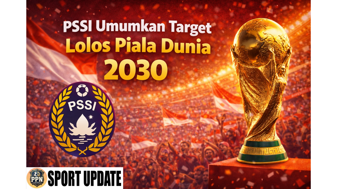 PSSI Umumkan Target Lolos Piala Dunia 2030