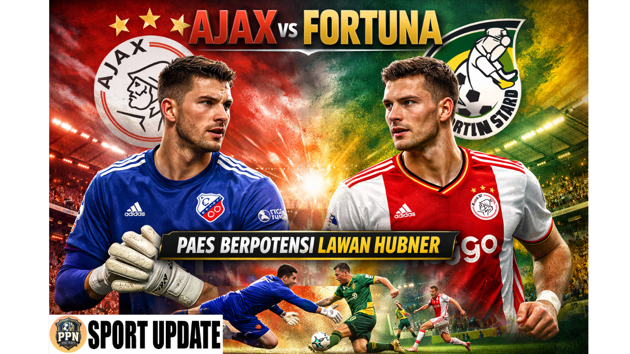 Ajax vs Fortuna Paes Berpotensi Lawan Hubner