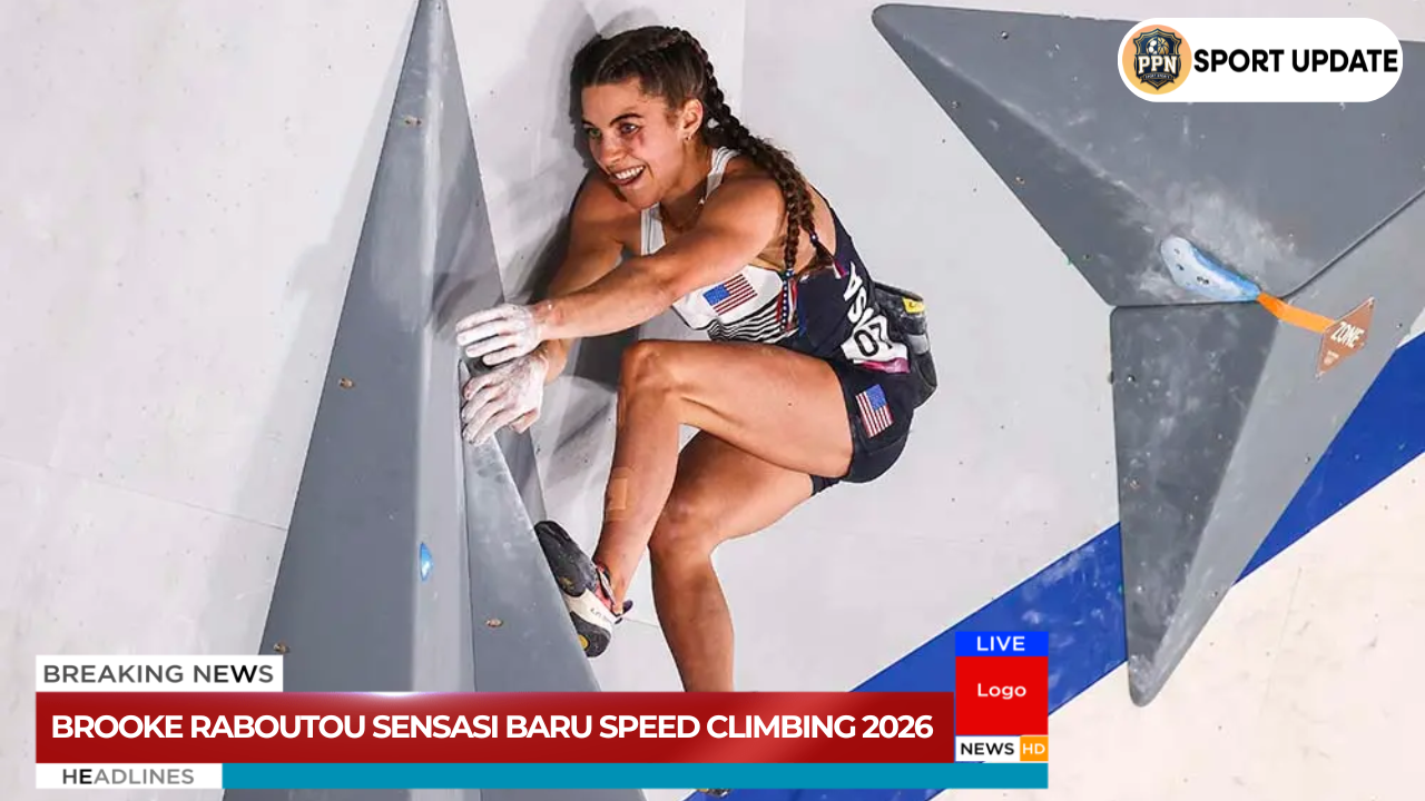 Brooke Raboutou Sensasi Baru Speed Climbing 2026