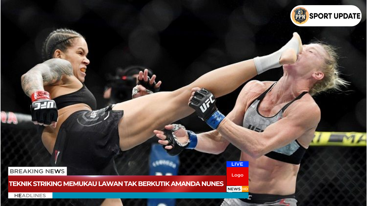 Teknik Striking Memukau Lawan Tak Berkutik Amanda Nunes