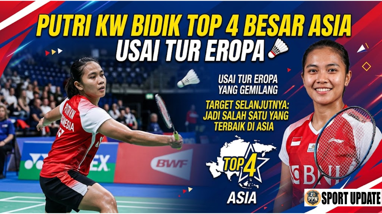 Putri KW Bidik Top 4 Besar Asia Usai Tur Eropa